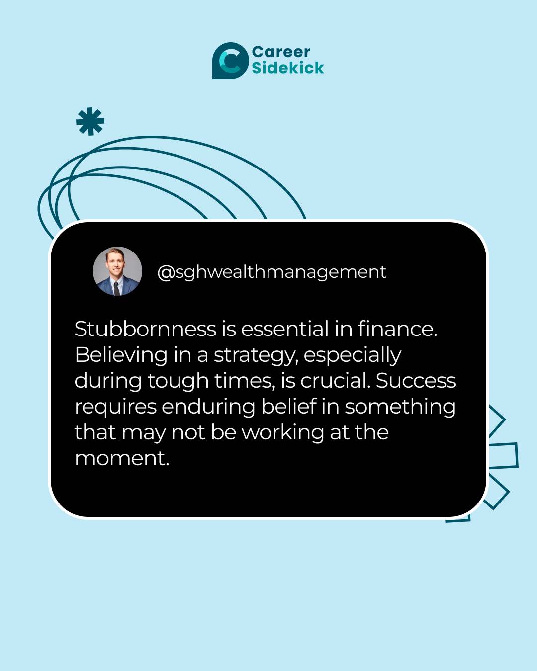 Stubbornness is essential in finance. Believing in a strategy, especially during tough times, is crucial. Success requires enduring belief in something that may not be working at the moment.